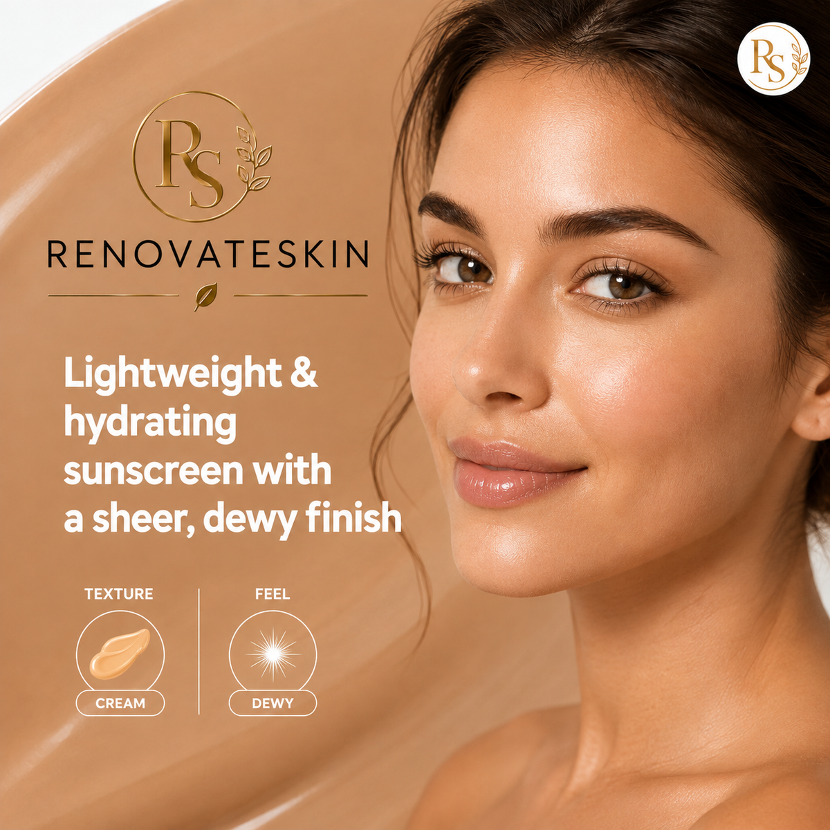 Renovateskin lightweight and hydrating sunscreen advertisement featuring a close-up of a woman's face with a large beige product texture swatch on the left side, accompanied by text and icons describing the cream texture and dewy feel.